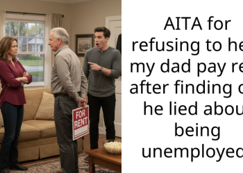 AITA for refusing to help my dad pay rent after finding out he lied about being unemployed?