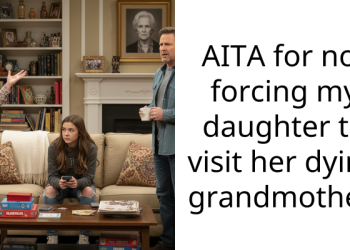AITA for not forcing my daughter to visit her dying grandmother