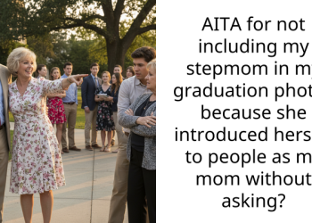 AITA for not including my stepmom in my graduation photos because she introduced herself to people as my mom without asking?