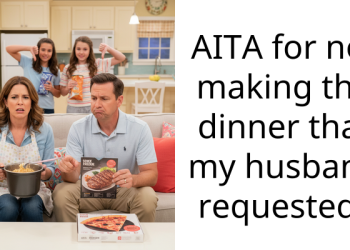 AITA for not making the dinner that my husband requested?
