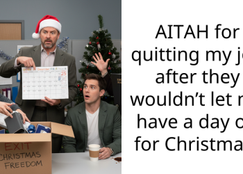 AITAH for quitting my job after they wouldn’t let me have a day off for Christmas?