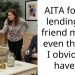 “I Feel Guilty” – AITA For Not lending My Friend Money While Protecting My Finances