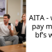 AITA – won’t pay my ex bf’s wife