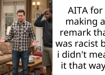 AITA for making a remark that was r***st but i didn’t mean it that way?