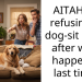 AITAH for refusing to dog-sit again after what happened last time?