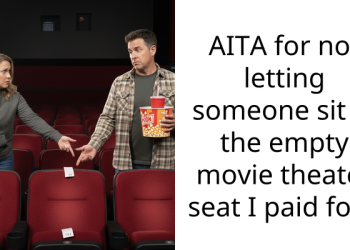 AITA for not letting someone sit in the empty movie theater seat I paid for?