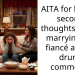 AITA for having second thoughts about marrying my fiancé after a drunk comment?