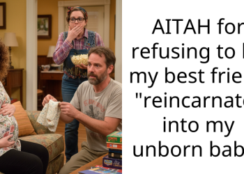AITAH for refusing to let my best friend “reincarnate” into my unborn baby?