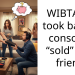 WIBTA if I took back a console I “sold” to a friend