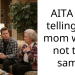 AITA for telling my mom we’re not the same