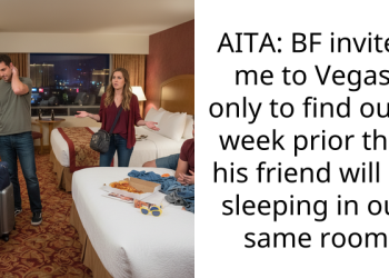 AITA: BF invited me to Vegas, only to find out a week prior that his friend will be sleeping in our same room
