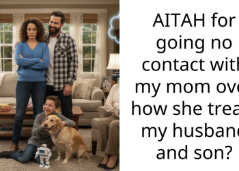 AITAH for going no contact with my mom over how she treats my husband and son?