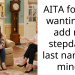 AITA for not wanting to add my stepdad’s last name to mine?