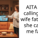 AITA for calling my wife fat after she called me fat ?
