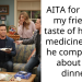 AITA for giving my friend a taste of his own medicine when he complained about our dinner?