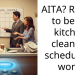 AITA? Refuse to be on kitchen cleaning schedule at work.