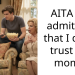 AITA for admitting that I don’t trust my mom?