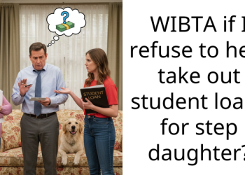 WIBTA if I refuse to help take out student loans for step daughter?