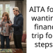 AITA for not wanting to finance a trip for my stepson?