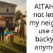 AITAH for not letting my neighbor use my backyard anymore.