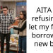 AITA for refusing to let my friend borrow my new bag?