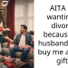 AITA for wanting a divorce because my husband didn’t buy me a xmas gift?
