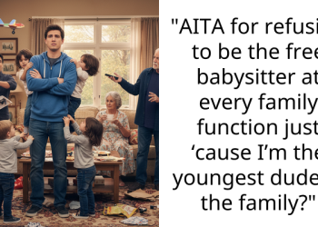 “AITA for refusing to be the free babysitter at every family function just ‘cause I’m the youngest dude in the family?”