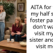 AITA for telling my half sister’s foster parents I don’t want to visit my half sister and won’t visit more?