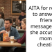 AITA for refusing to answer my friend’s messages after she accused my mom of cheating?