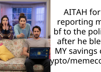 AITAH for reporting my bf to the police after he blew MY savings on crypto/memecoins??
