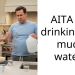 AITA for drinking too much water?