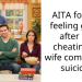 AITA for not feeling guilty after my cheating ex wife committed su***de?