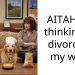 AITAH for thinking of divorcing my wife