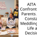 AITA for Confronting My Parents About Constantly Meddling in My Life and Decisions?