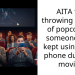 Cinema-Goer Chucks Popcorn At Rude Woman To Teach Her Not To Use Her Phone In Theater