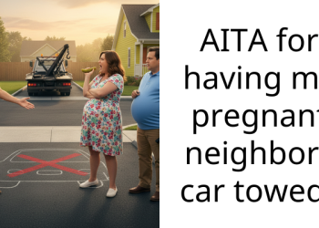 Pregnant Lady Unleashes Fury On Next-Door Neighbor For Getting Her Car Towed After Repeatedly Blocking His Driveway