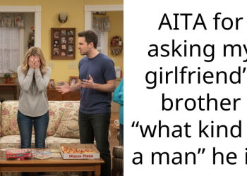 Man Calls Out Girlfriend’s Brother For Being Lazy, Gets Accused Of Being Toxic And Emasculating