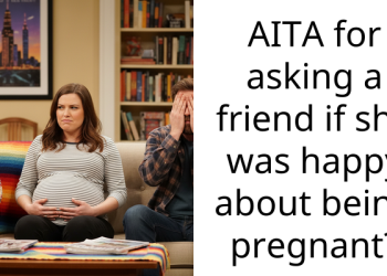 Mom-To-Be Announces Her News By Simply Texting “I’m Pregnant,” Gets Upset That Her Friend Of 12 Years Asked How She Felt About Her Pregnancy