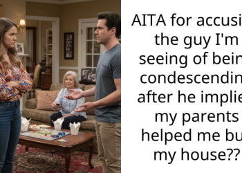Month-Old Relationship On The Brink As Man Makes Condescending Comment About His Hardworking GF’s Million Dollar House