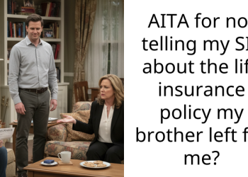 Redditor Feels Guilty For Not Telling Her Sister-In-Law About Her Late Husband’s Life Insurance Policy