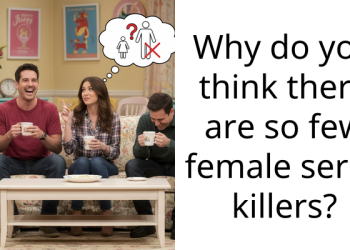 Reasons And Theories Why Women Are Rarely Tagged As Serial K**lers Compared To Men, As Said By People On Reddit