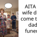 Man Confused As Wife Misses His Father’s Funeral And Then Blames It On Him