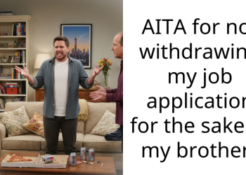Mom Tells Daughter To Withdraw Her Job Application So Her Unemployed Older Brother Could Have A Chance