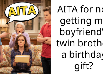Redditor Left Shell-Shocked After Getting Blocked By Boyfriend’s Twin For Not Getting Him A Birthday Gift