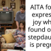 Woman Faces Backlash For Her Lukewarm Response To Stepdaughter’s Pregnancy Announcement