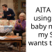 Sister-In-Law Demands Claim Over Baby Name She May Never Use