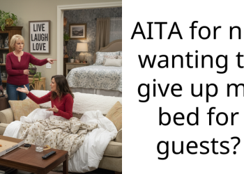 Redditors React As Woman Refuses To Give Her Bed Up For Partner’s Parents