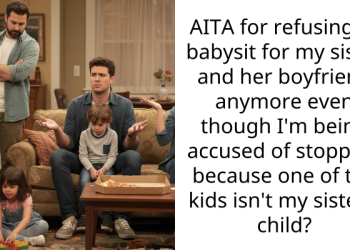Teen Refuses To Babysit For Sister After Years Of Unpaid Childcare And Accusations Of Favoritism