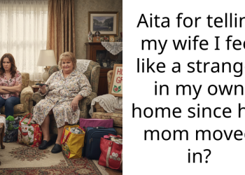 Husband Says He Feels Like a Stranger in His Own Home After Mother-in-Law Moves In