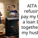 Wife Refuses To Pay Her Half Of A Loan And Leaves Her Marriage On Edge